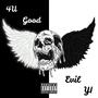 Good Or Evil (feat. 4u) [Explicit]