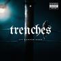 Trenches (Explicit)