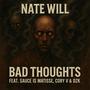 Bad Thoughts (feat. Sauce Is Matisse, Cory V & DZK) [Explicit]