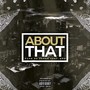 About That (feat. DhD) [Explicit]