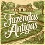 Fazendas Antigas