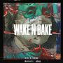 WAKE N BAKE (Explicit)