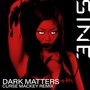 Dark Matters (Curse Mackey Remix)