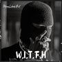 W.I.T.F.H (Explicit)