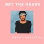 Bet the House (Explicit)