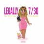 Legally 7/30 (Explicit)