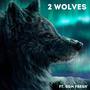 2 Wolves (feat. SGM Fresh) [Explicit]