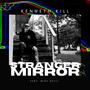 Stranger In The Mirror (feat. Mike Quill)