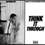 THINK IT THROUGH (Explicit)