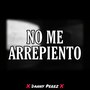 No Me Arrepiento