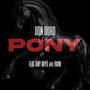 Pony (Explicit)