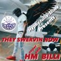 THEY SWERVIN NOW (Explicit)