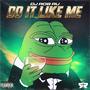 DO IT LIKE ME (Explicit)