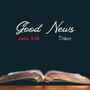 Good News (John 3:16)