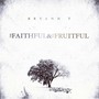 The Faithful and the Fruitful