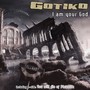 Gotiko - I Am Your God