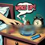 WOKE UP! (Explicit)