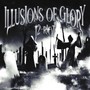 Illusions of Glory (Explicit)