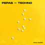 Pepas (Techno) [Explicit]