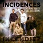 Incidences (Les Célestins)