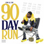 90 Day Run (Explicit)