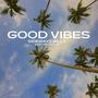 Good Vibes (Radio Edit) [Explicit]