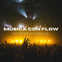 Música Con Flow