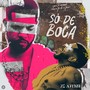 Só de Boca (Explicit)