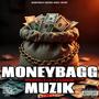 MONEYBAGG MUZIK PT1. (Explicit)