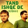 Tand Ishqe De