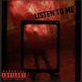 Listen To Me (Explicit)