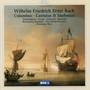 W.F.E. Bach: Columbus, Cantatas & Sinfonias