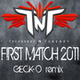 FIRST MATCH 2011 (GECK-O REMIX)