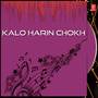 Kalo Harin Chokh