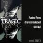 TRAGIC (feat. 645AR & drewproducedit) [Explicit]