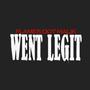 Went Legit (Explicit)