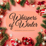 Whispers of Winter: Instrumental Holiday Favourites