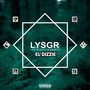 Lysgr : Life Ya Style & Growth (Explicit)