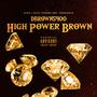 High Power Brown (Explicit)