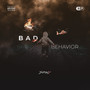 Bad Behavior (Explicit)