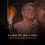 Maior do Que a Vida (Instrumental)