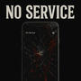 No Service (feat. $hottaZak) [Explicit]