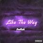 Like The Way (Explicit)