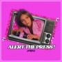 Alert The Press! (Radio Edit)