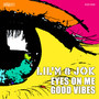 Eyes on Me / Good Vibes