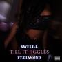 Till It Jiggles (feat.Diamond) (Explicit)