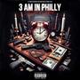 3am in Philly (feat. Ebo10st) [Explicit]
