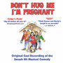 Don't Hug Me, I'm Pregnant - Original Cast Recording