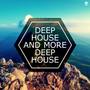 Deep House and More Deep House