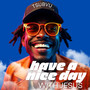 Have a Nice Day With Jesus
